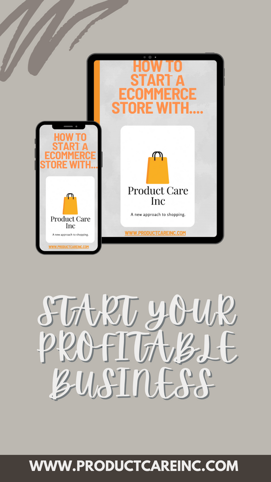 How to start a Ecommerce Store with Product Care Inc